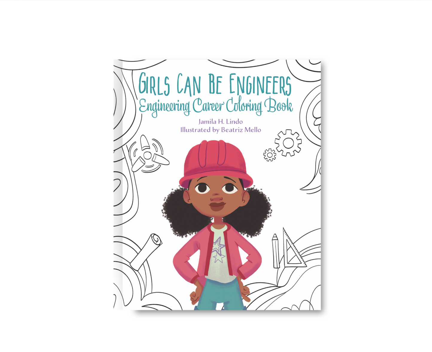 Girls Can Be Engineers Coloring Book